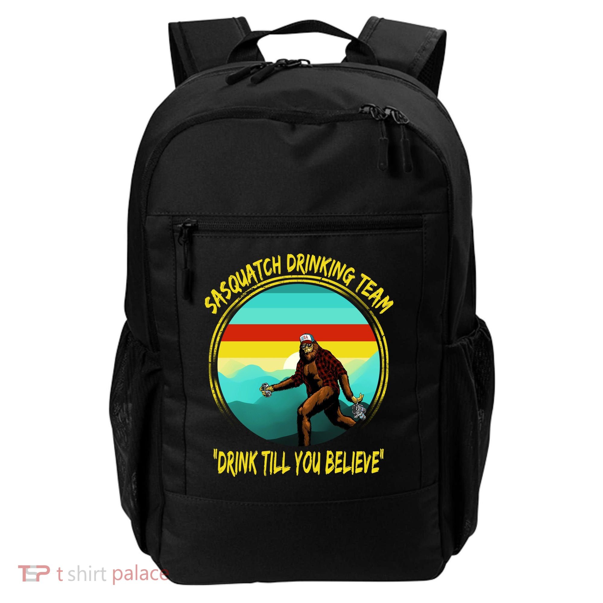 Sasquatch Drinking Team Drink Till You Believe Backpack