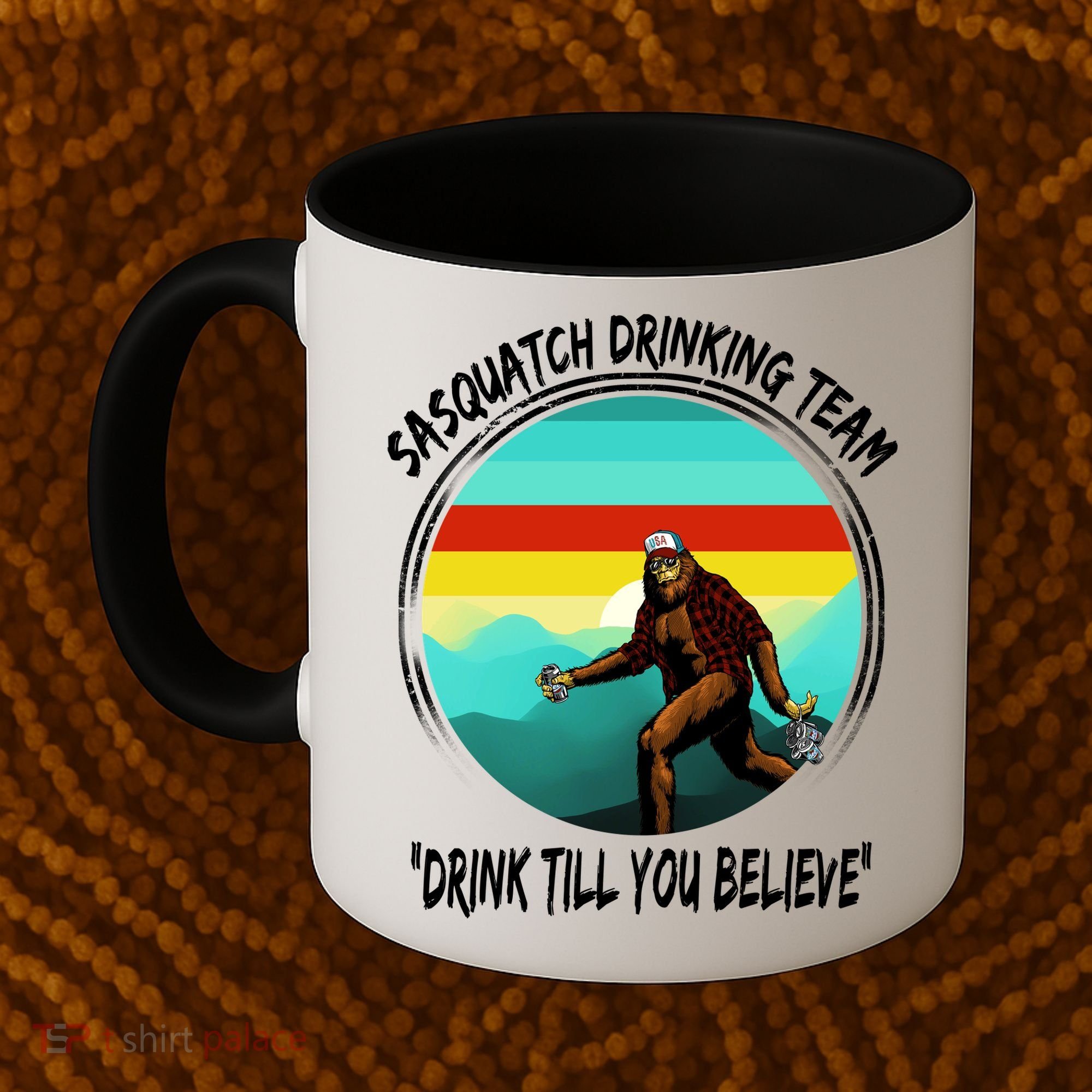 Sasquatch Drinking Team Drink Till You Believe Coffee Mug