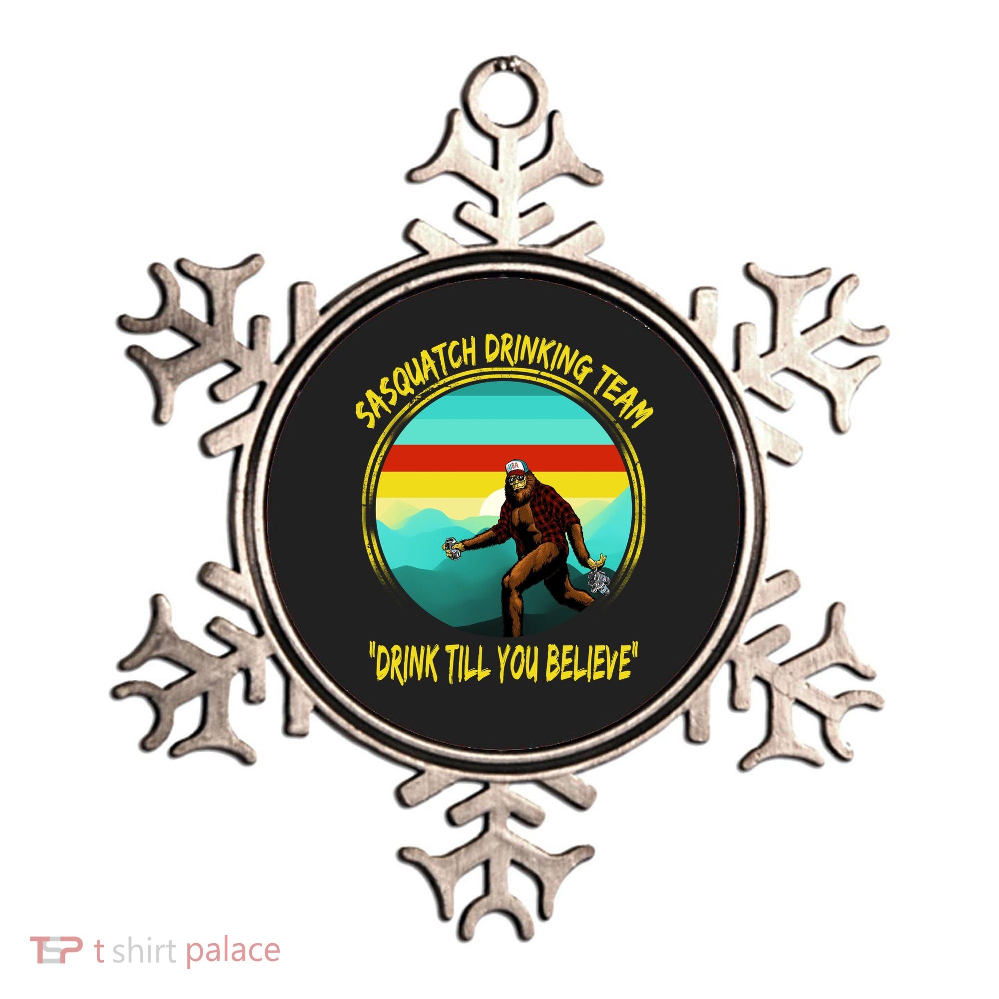 Sasquatch Drinking Team Drink Till You Believe Ornament