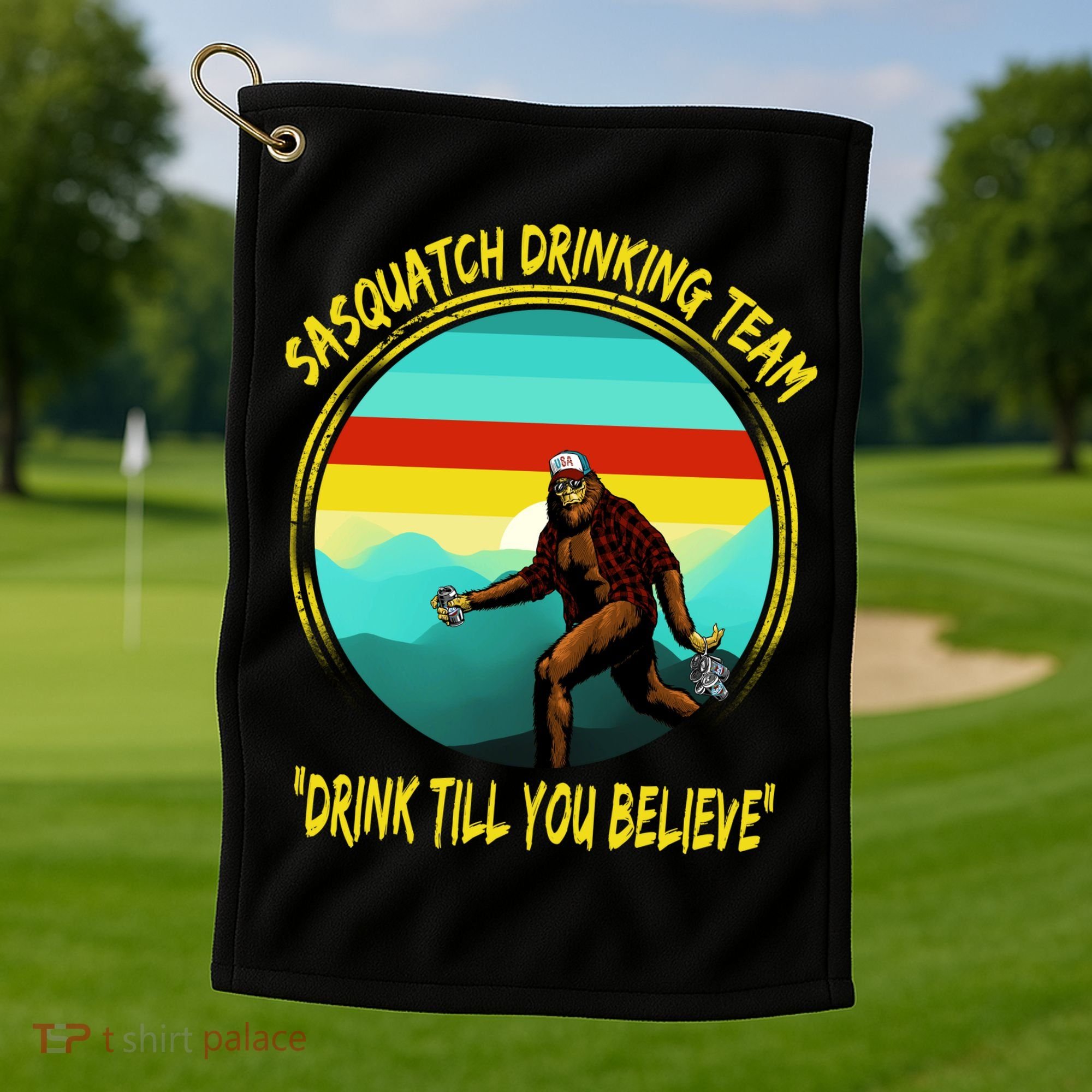 Sasquatch Drinking Team Drink Till You Believe Golf Towel