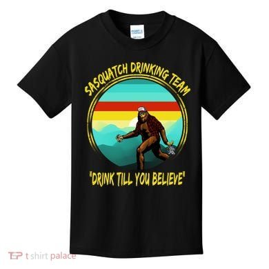 Sasquatch Drinking Team Drink Till You Believe Kids T-Shirt