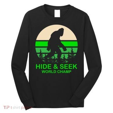 Sasquatch Hide And Seek World Champion Long Sleeve Shirt