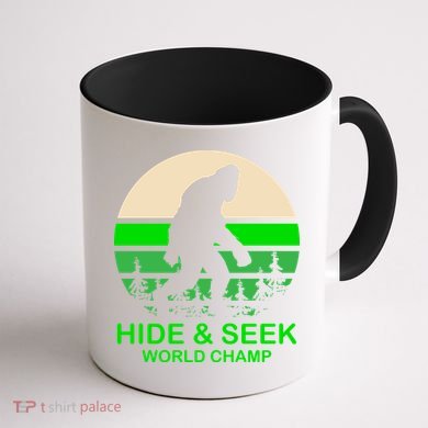 Sasquatch Hide And Seek World Champion Coffee Mug back