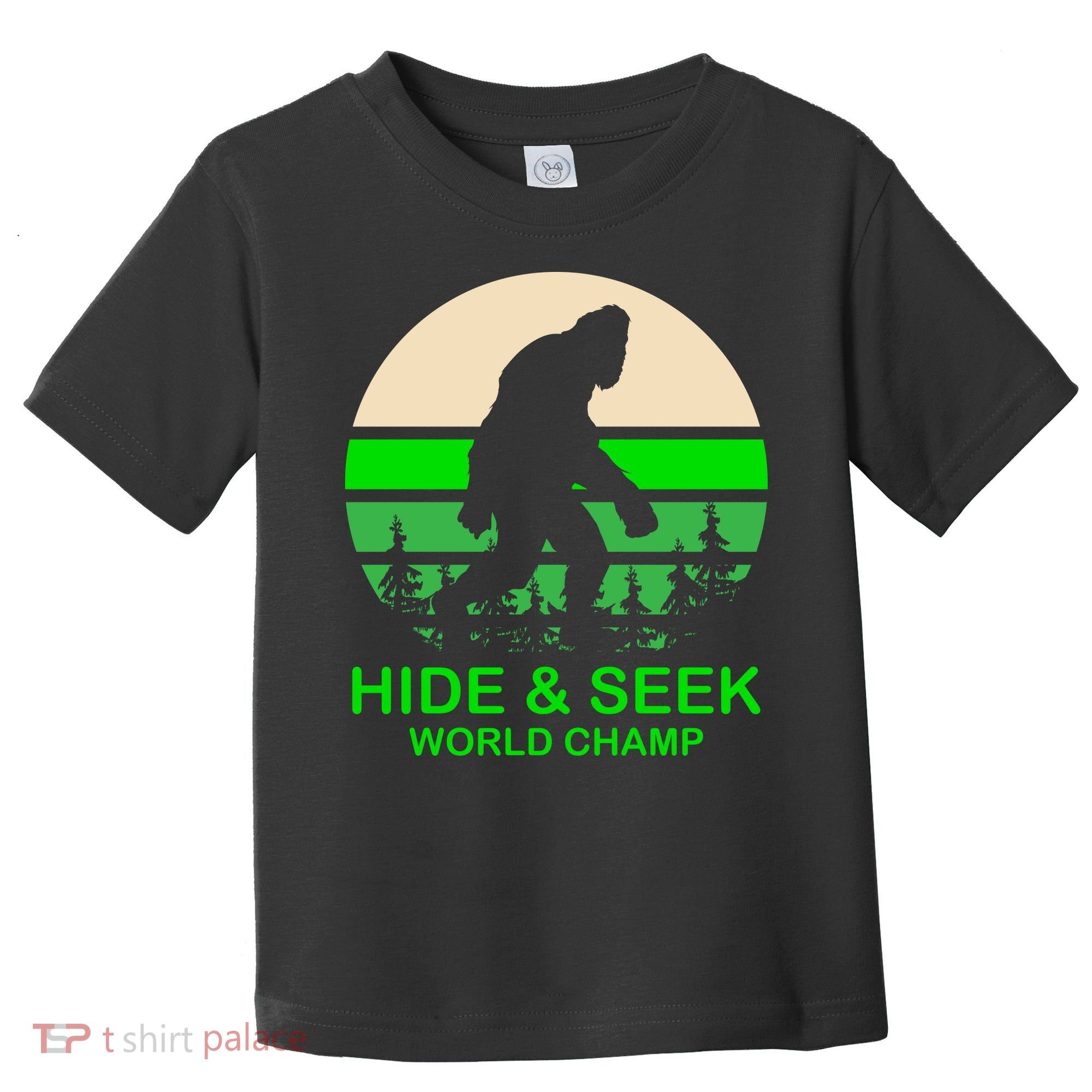 Sasquatch Hide And Seek World Champion Toddler T-Shirt