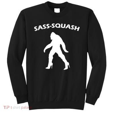 Sass-Squash Sassy Sasquatch Bigfoot Sweatshirt
