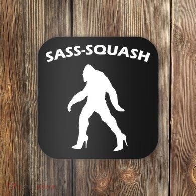 Sass-Squash Sassy Sasquatch Bigfoot Coaster