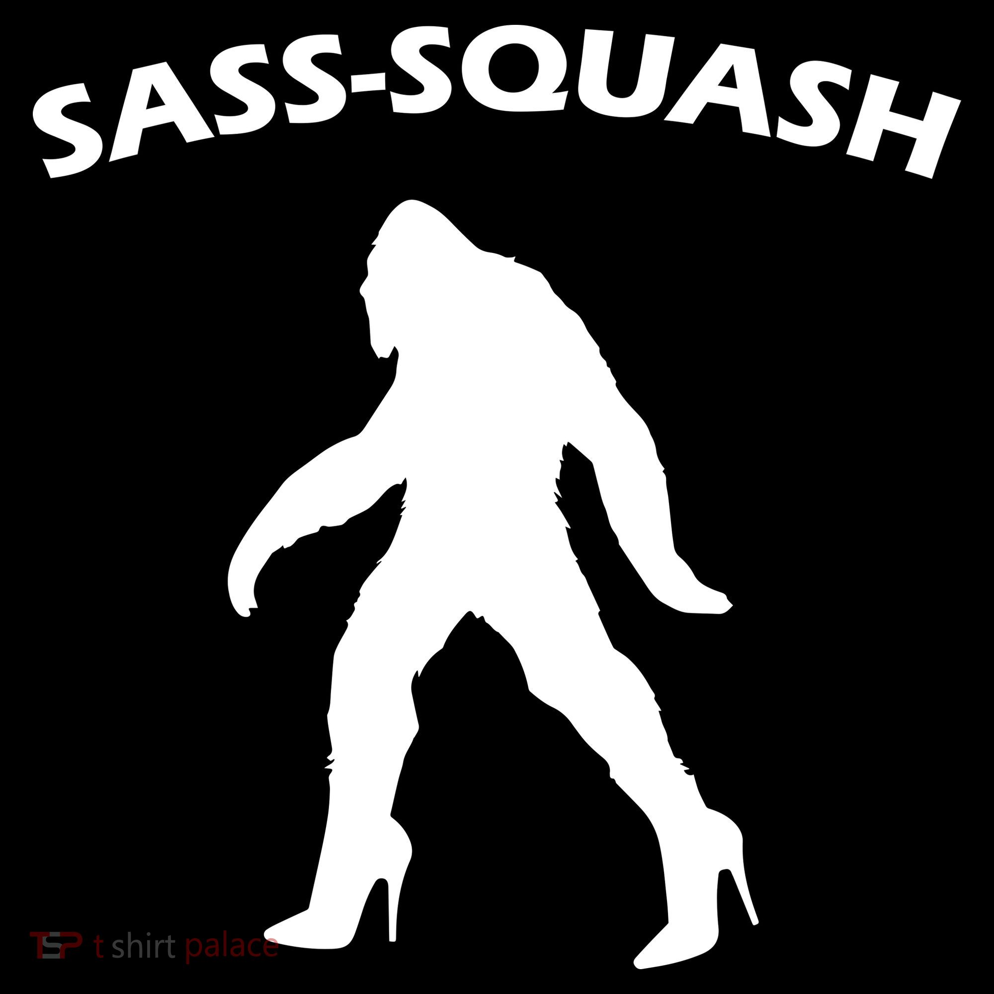 Sass-Squash Sassy Sasquatch Bigfoot Toddler T-Shirt