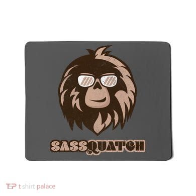 Sassquatch Funny Sasquatch Mousepad