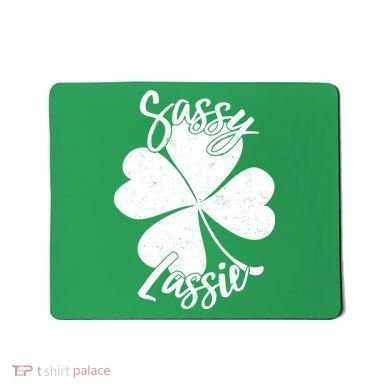 Sassy Lassie Irish Clover St. Patrick's Day Mousepad