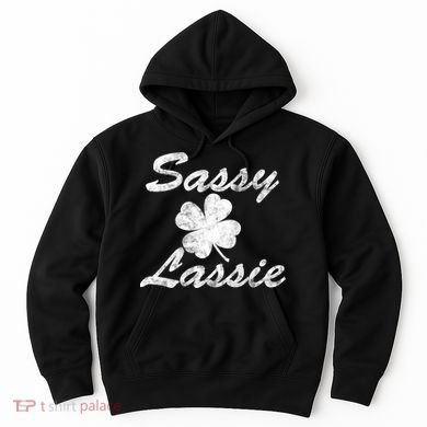 Sassy Lassy Irish Clover St. Patricks Day Hoodie