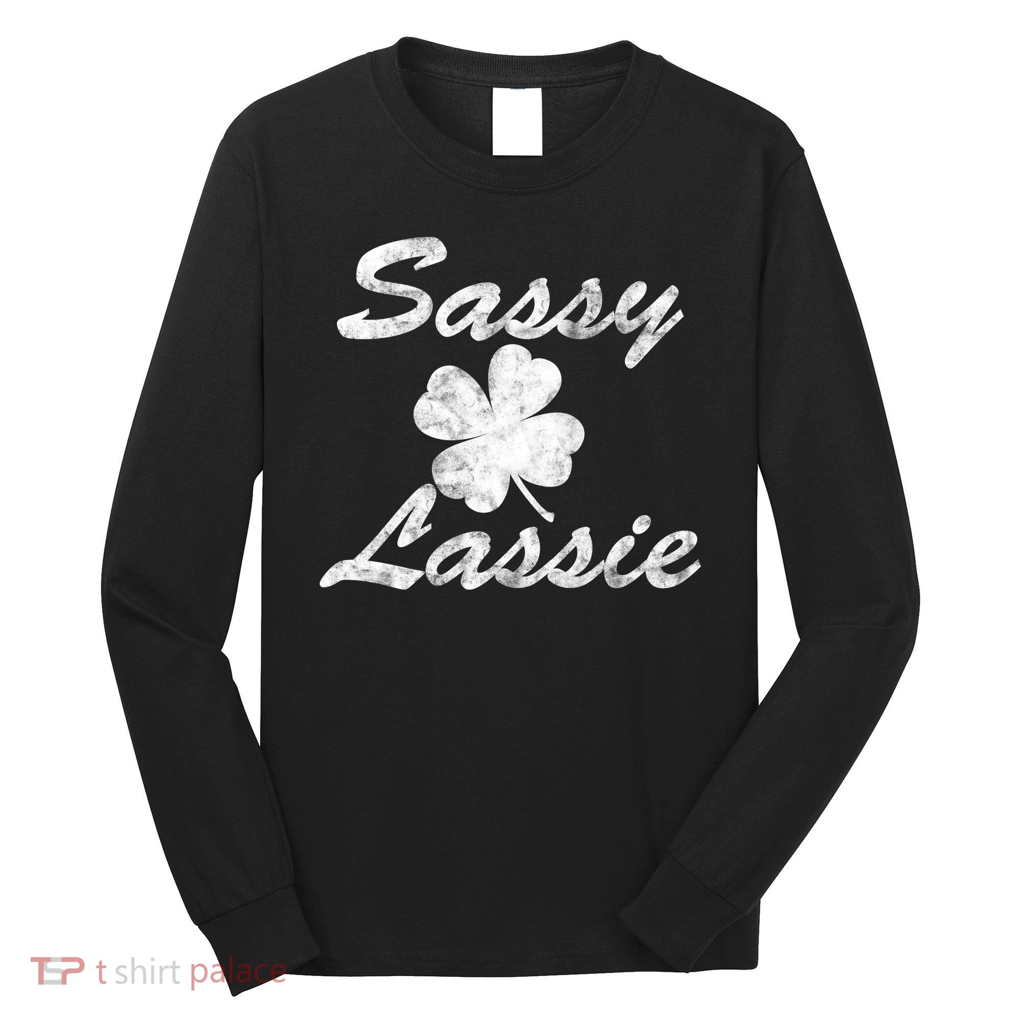 Sassy Lassy Irish Clover St. Patricks Day Long Sleeve Shirt