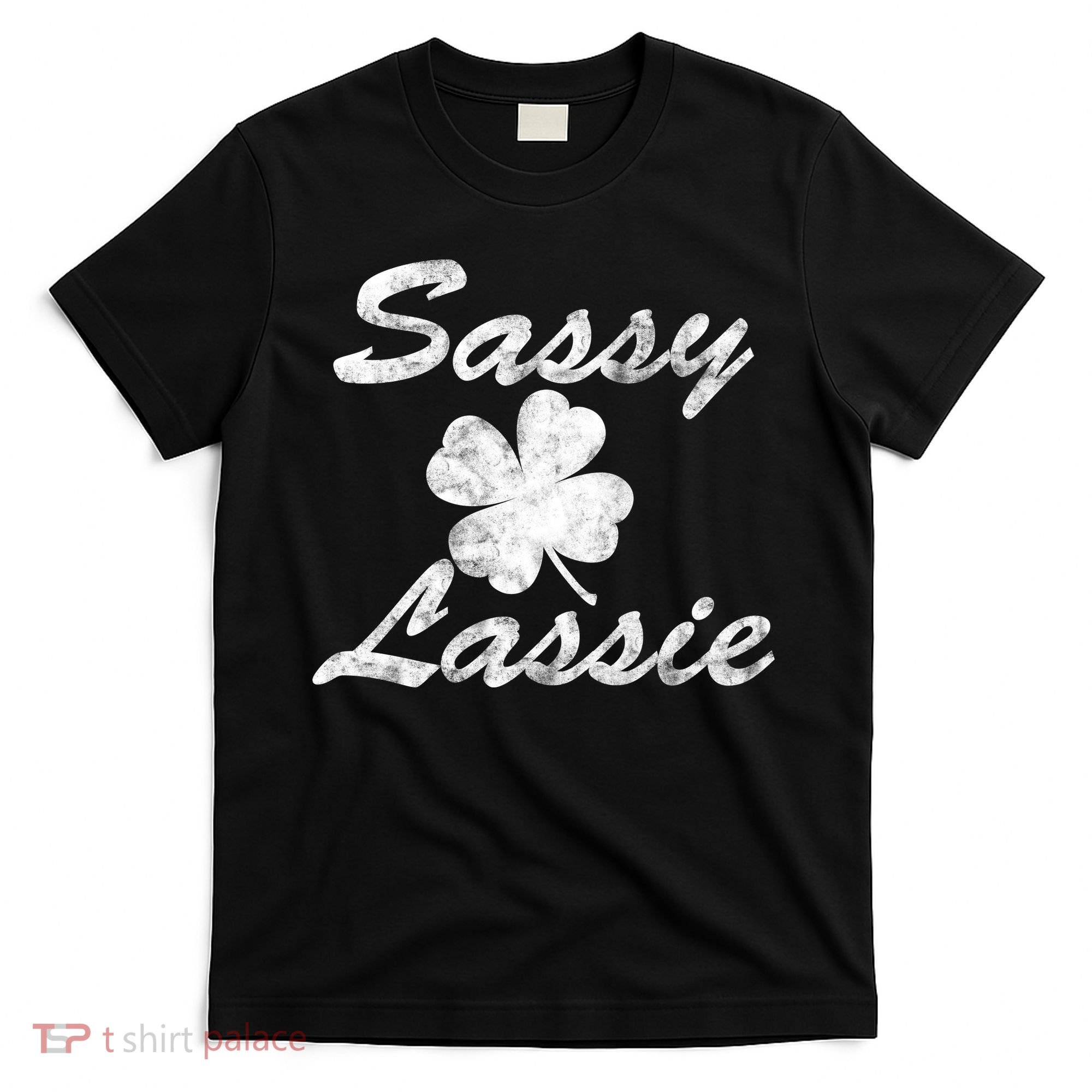 Sassy Lassy Irish Clover St. Patricks Day T-Shirt
