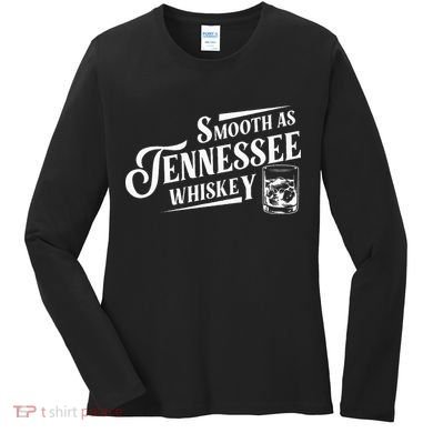 Smooth As Tennessee Whiskey Women's Long Sleeve Shirt