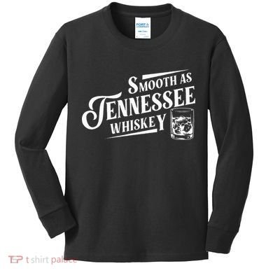 Smooth As Tennessee Whiskey Kids Long Sleeve Shirt