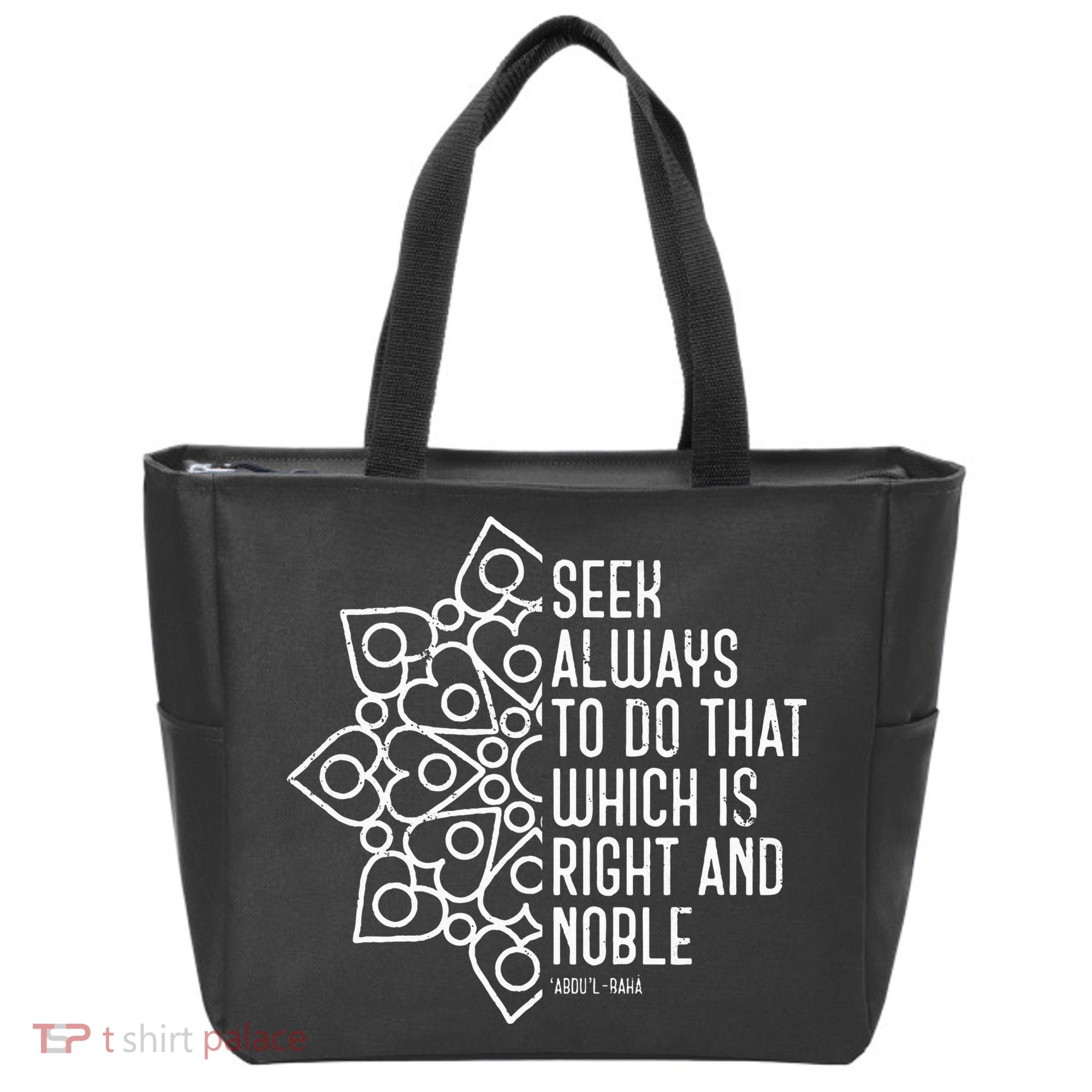 Seek Always To Do That Which Is Right And Noble Baha’I Quote Tote Bag