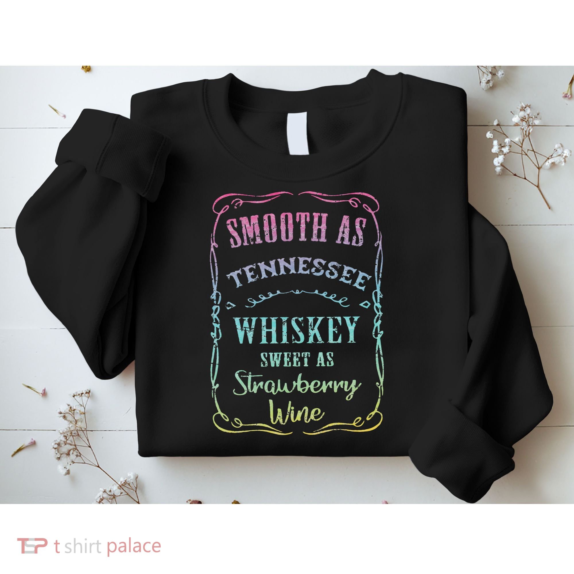 Smooth as Tennessee Whiskey Funny Humour Tee Vacation Sweatshirt