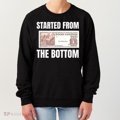 Started At The Bottom Funny Food Stamp 80s 90s Kids Know Women's Sweatshirt