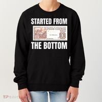 Started At The Bottom Funny Food Stamp 80s 90s Kids Know Women's Sweatshirt thumb 0