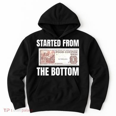 Started At The Bottom Funny Food Stamp 80s 90s Kids Know Hoodie
