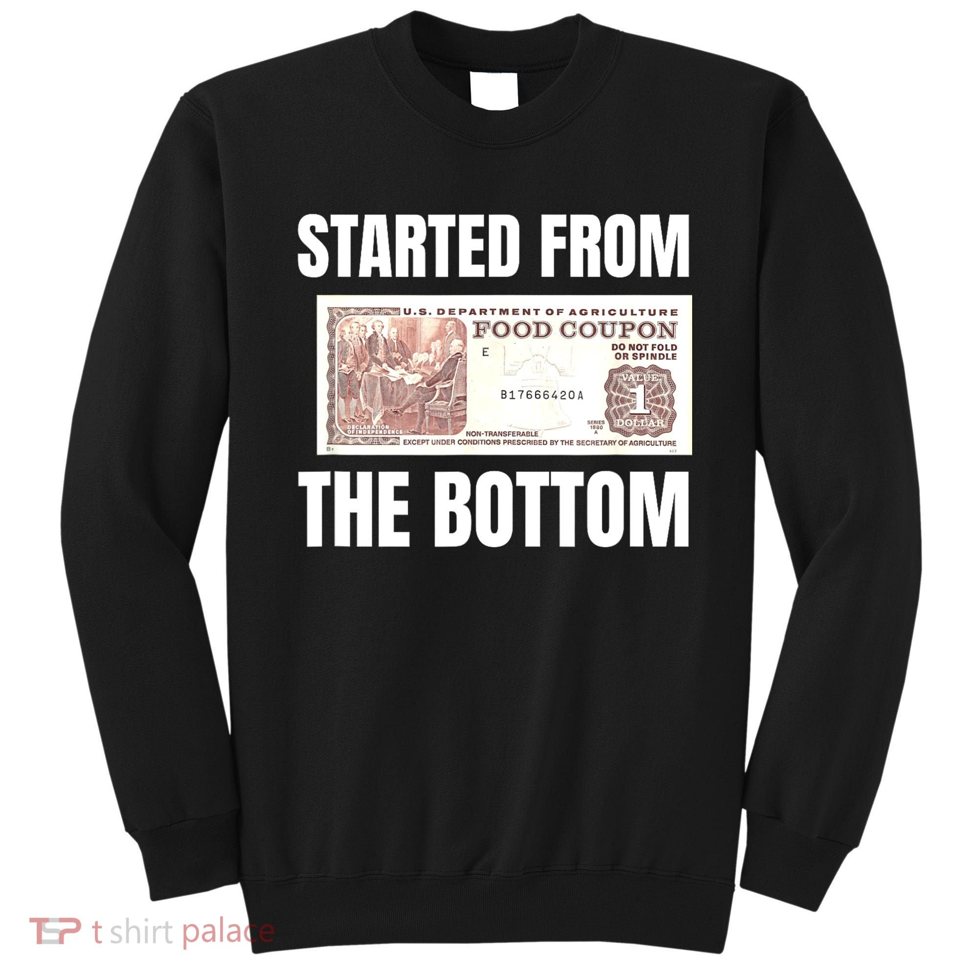 Started At The Bottom Funny Food Stamp 80s 90s Kids Know Sweatshirt