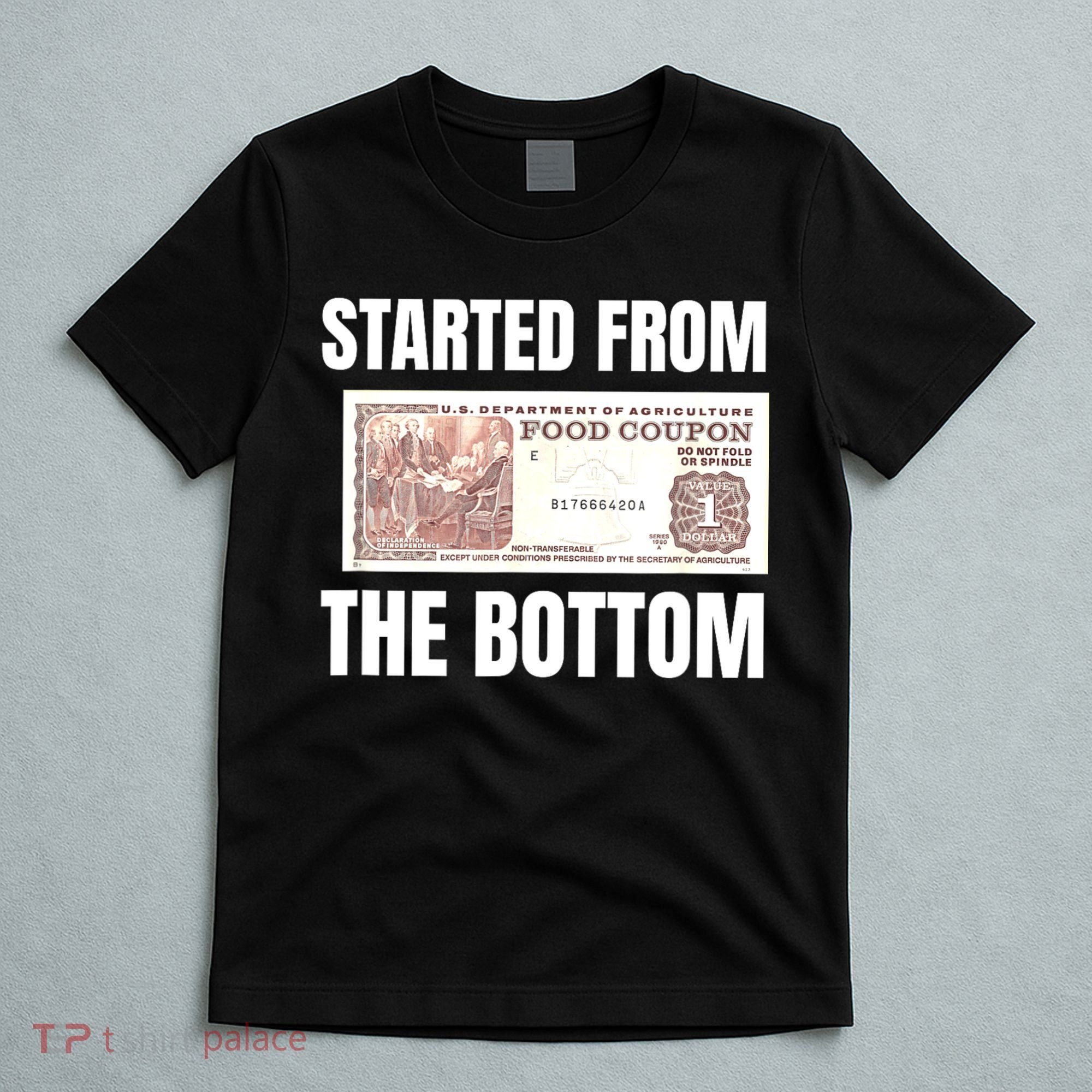 Started At The Bottom Funny Food Stamp 80s 90s Kids Know T-Shirt