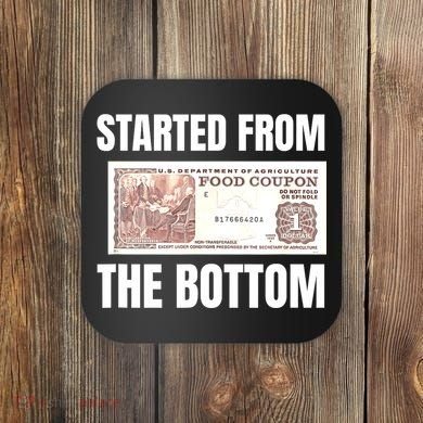 Started At The Bottom Funny Food Stamp 80s 90s Kids Know Coaster