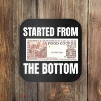 Started At The Bottom Funny Food Stamp 80s 90s Kids Know Coaster thumb 0