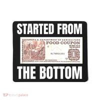 Started At The Bottom Funny Food Stamp 80s 90s Kids Know Mousepad thumb 0