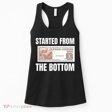 Started At The Bottom Funny Food Stamp 80s 90s Kids Know Women's Tank Top