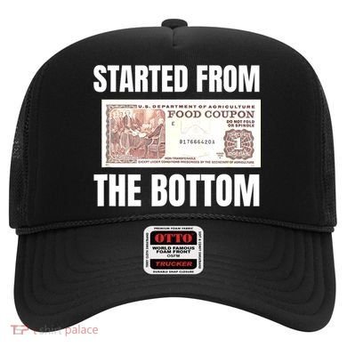 Started At The Bottom Funny Food Stamp 80s 90s Kids Know Hat