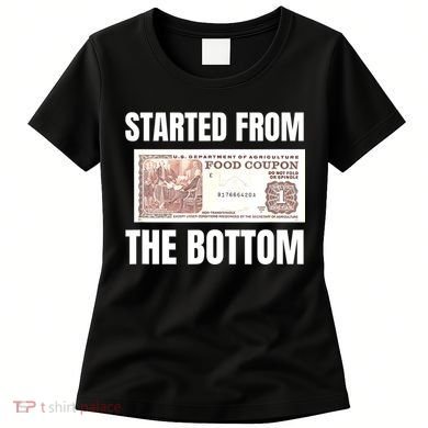 Started At The Bottom Funny Food Stamp 80s 90s Kids Know Women's T-Shirt