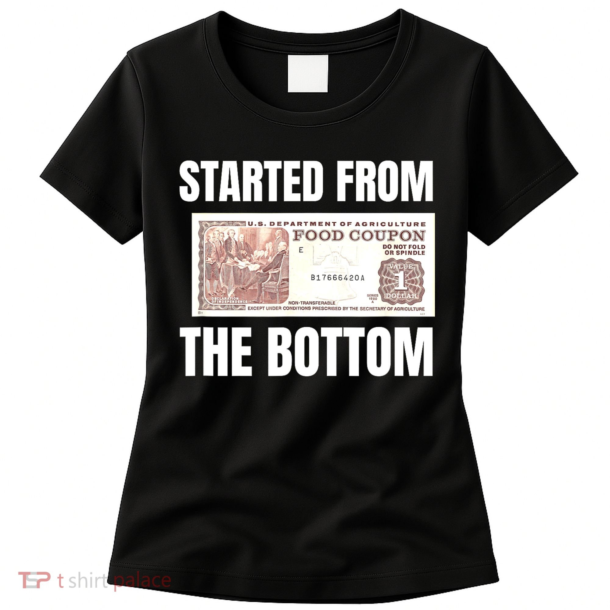 Started At The Bottom Funny Food Stamp 80s 90s Kids Know Women's T-Shirt