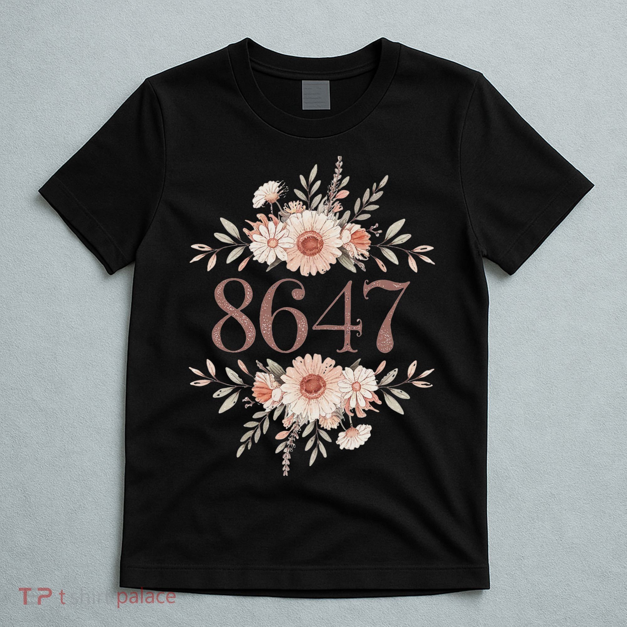 Subtle Anti Trump 8647 Flower Floral Boho President Liberal T-Shirt