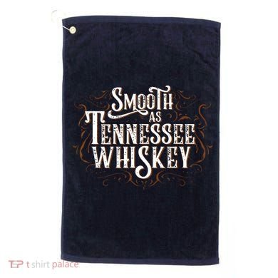 Smooth As Tennessee Whiskey Country Golf Towel