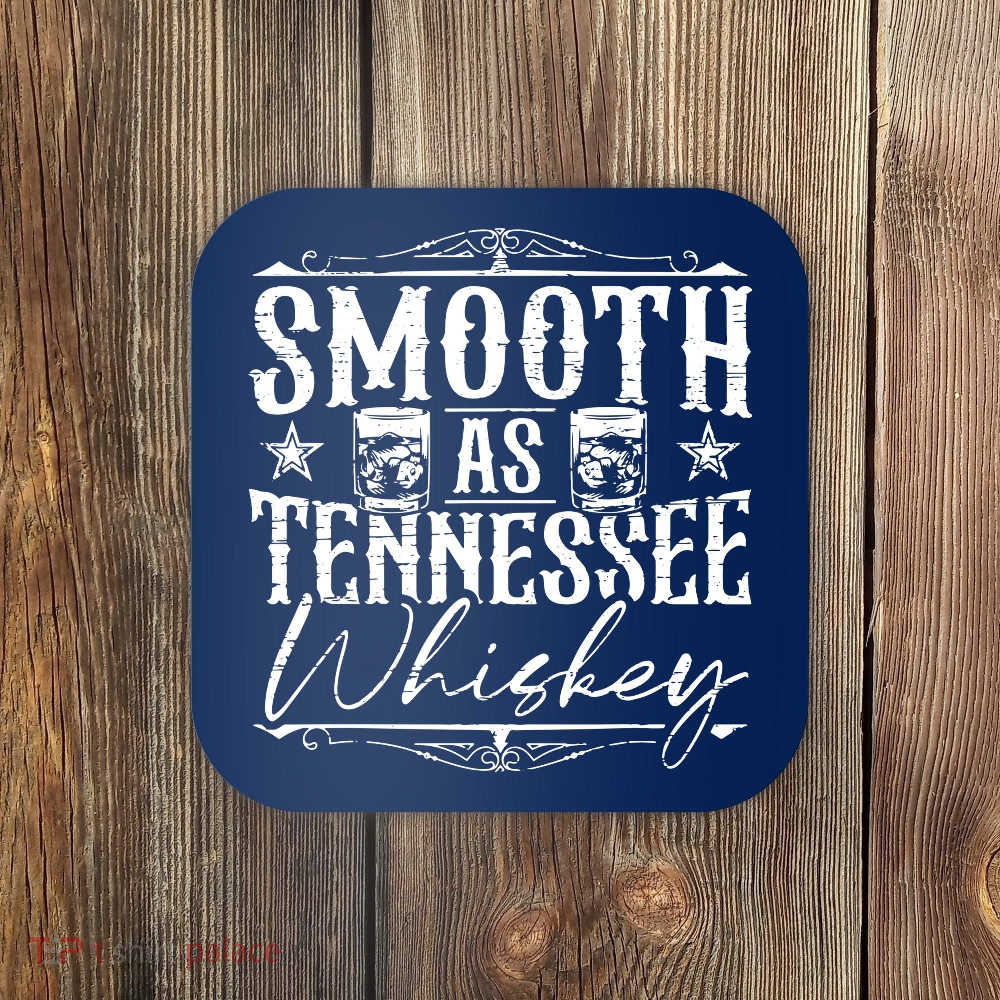 Smooth As Tennessee Whiskey Distressed Bourbon Coaster