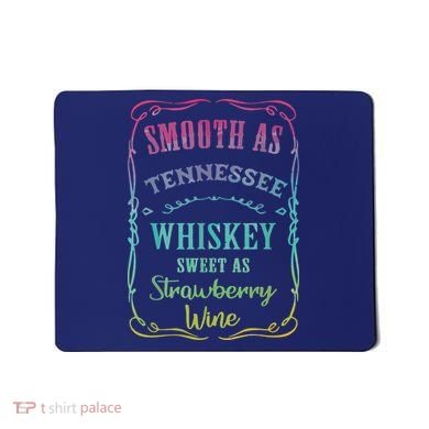 Smooth As Tennessee Whiskey Funny Humour Tee Vacation Mousepad
