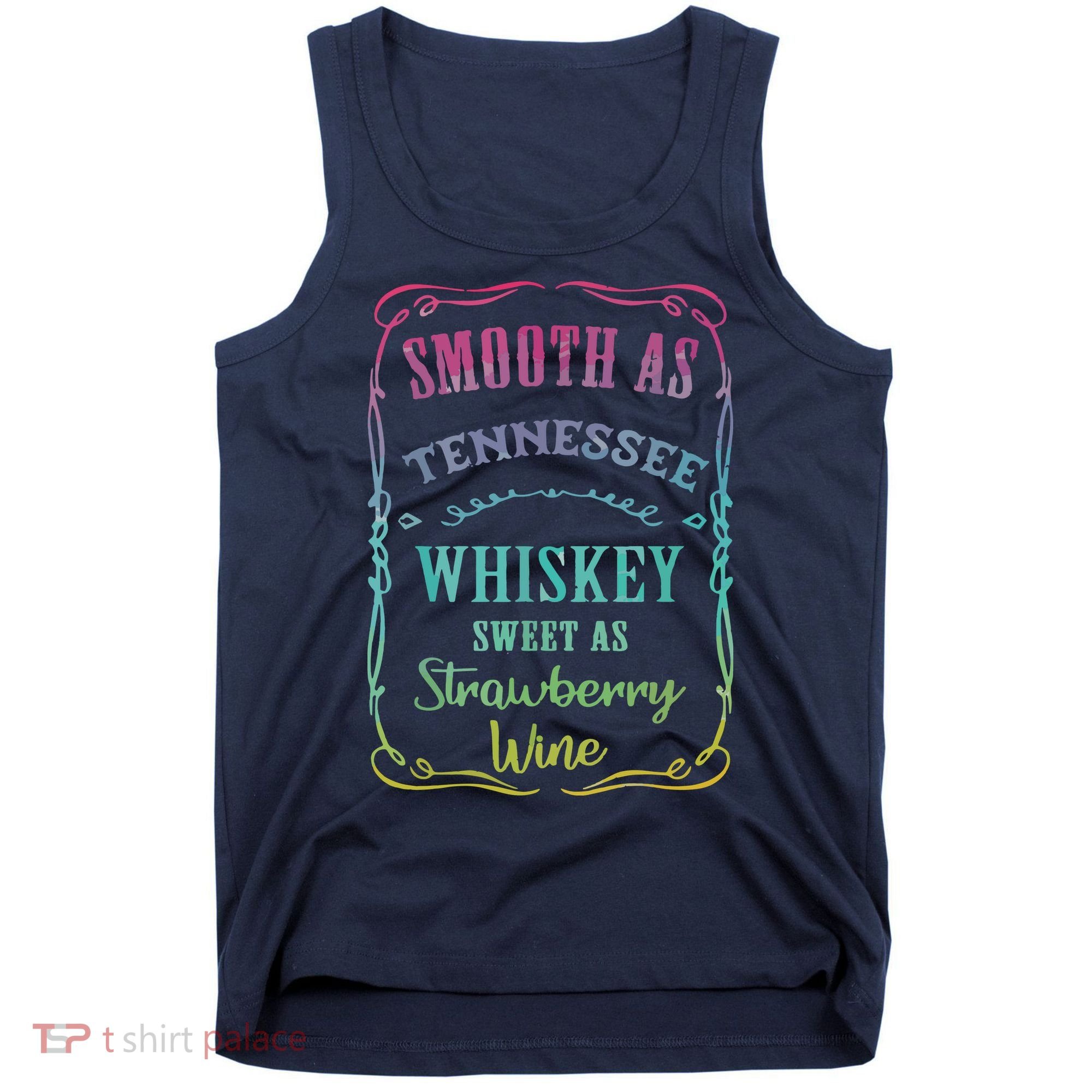 Smooth As Tennessee Whiskey Funny Humour Tee Vacation Tank Top
