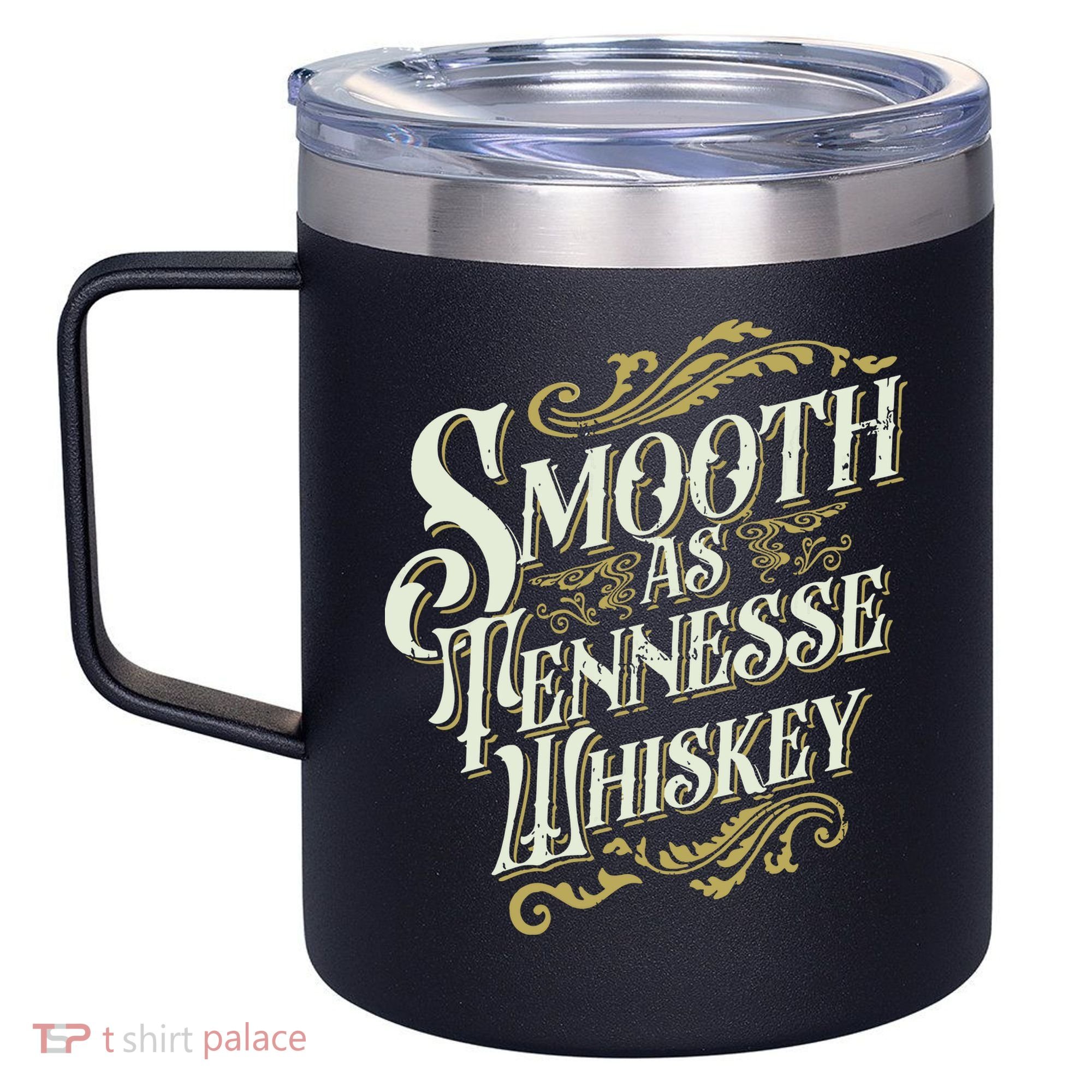 Smooth As Tennessee Whiskey 12oz Stainless Steel Coffee Mug