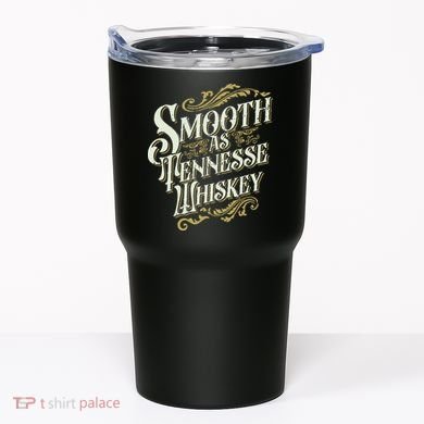 Smooth As Tennessee Whiskey Tumbler