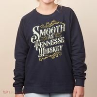 Smooth As Tennessee Whiskey Women's Sweatshirt thumb 0