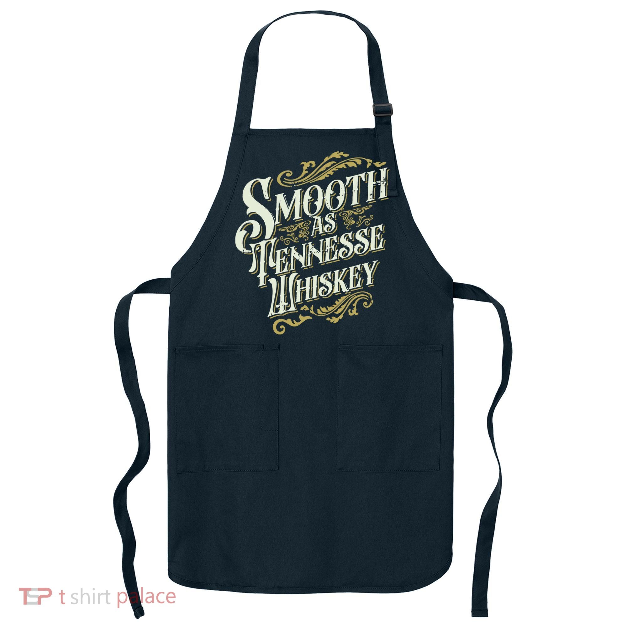 Smooth As Tennessee Whiskey Apron