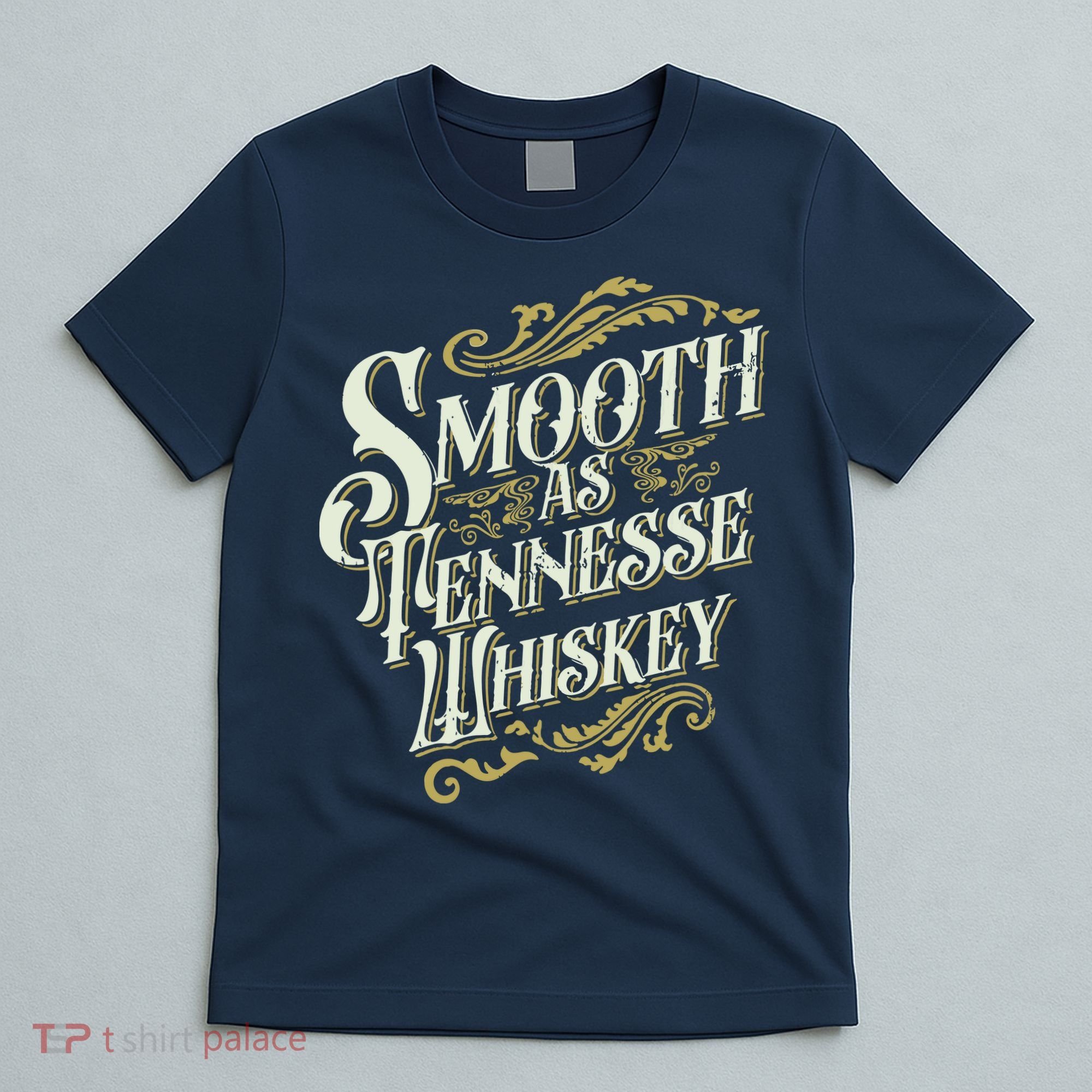 Smooth As Tennessee Whiskey T-Shirt