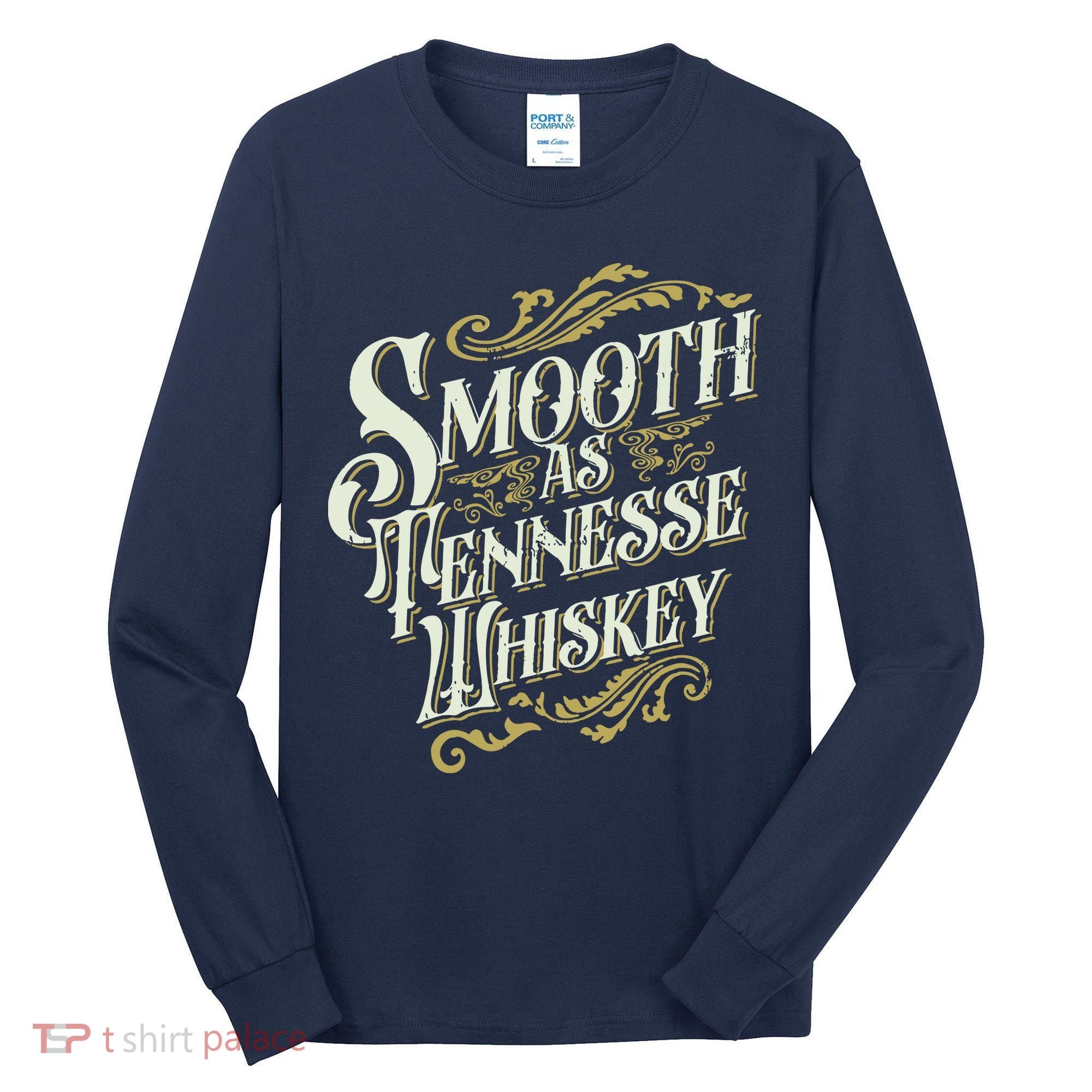 Smooth As Tennessee Whiskey Tall Long Sleeve Shirt
