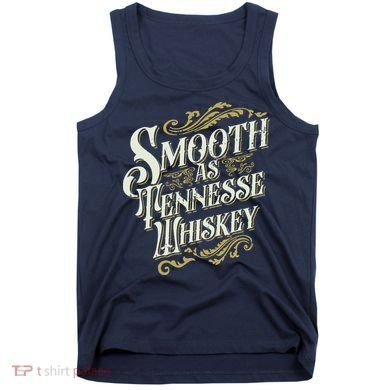 Smooth As Tennessee Whiskey Tank Top