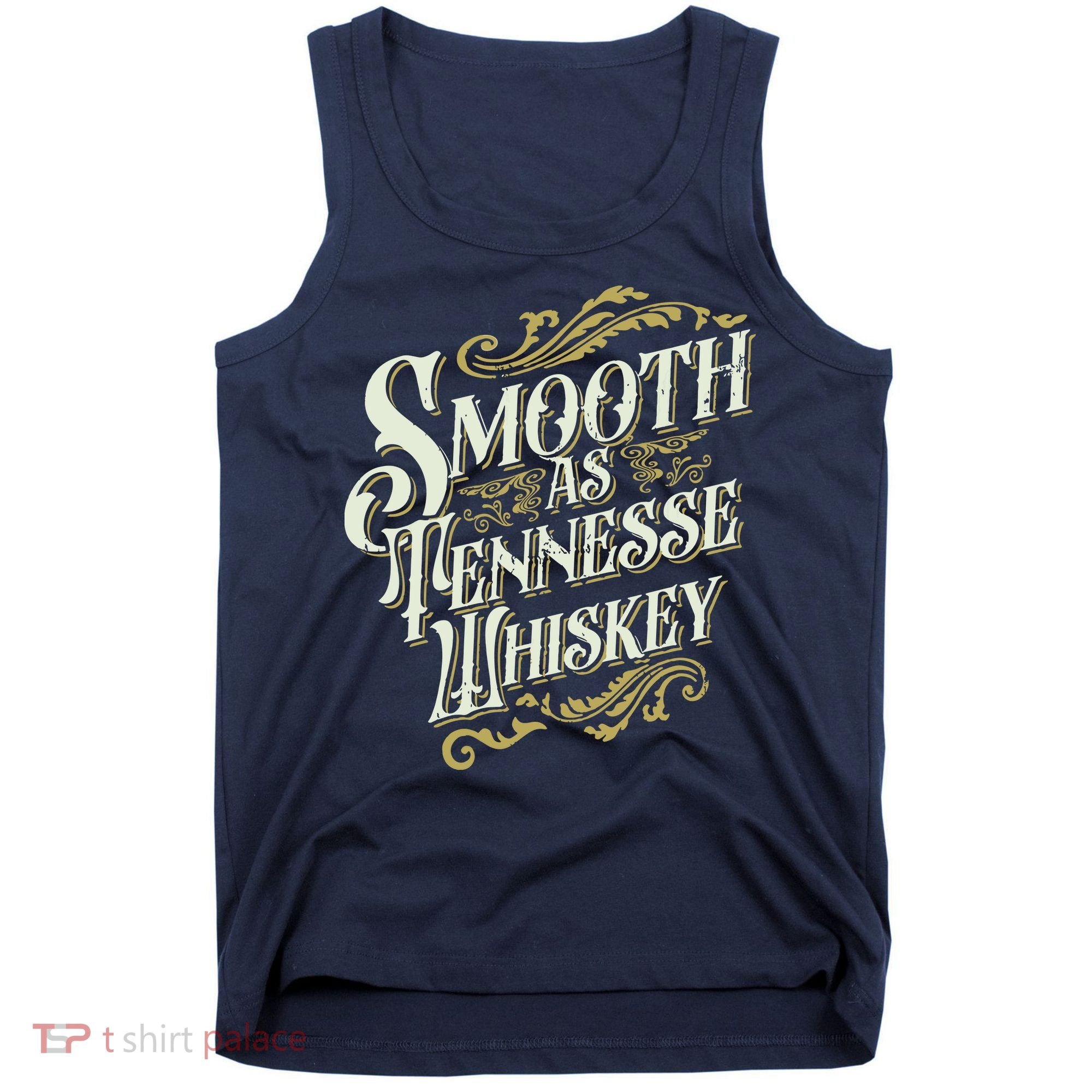 Smooth As Tennessee Whiskey Tank Top