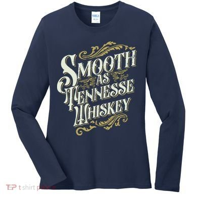 Smooth As Tennessee Whiskey Women's Long Sleeve Shirt