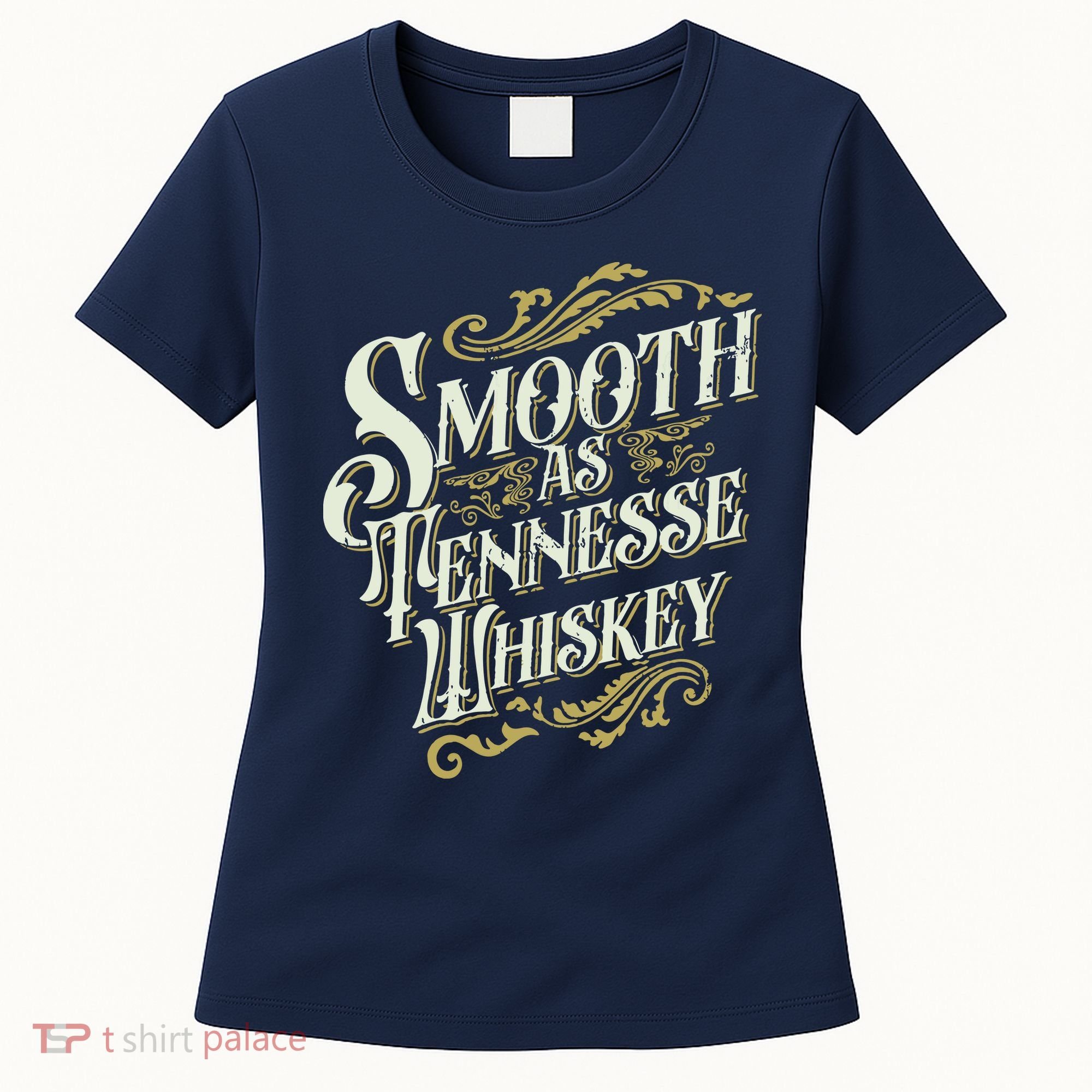 Smooth As Tennessee Whiskey Women's T-Shirt