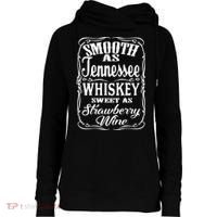 Smooth As Tennessee Whiskey Sweet As Strawberry Wine Womens Funnel Neck Pullover Hood thumb 0