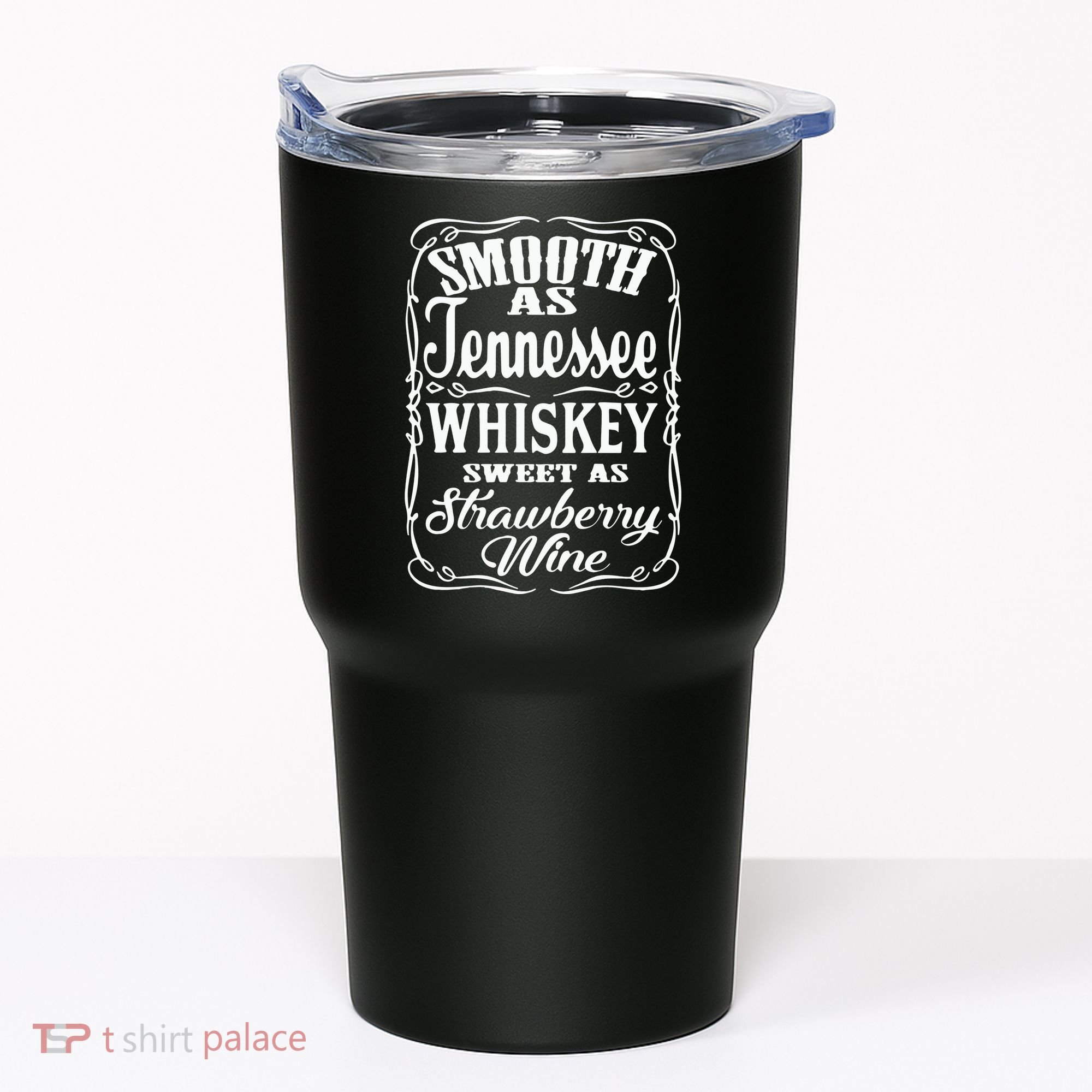 Smooth As Tennessee Whiskey Sweet As Strawberry Wine Tumbler