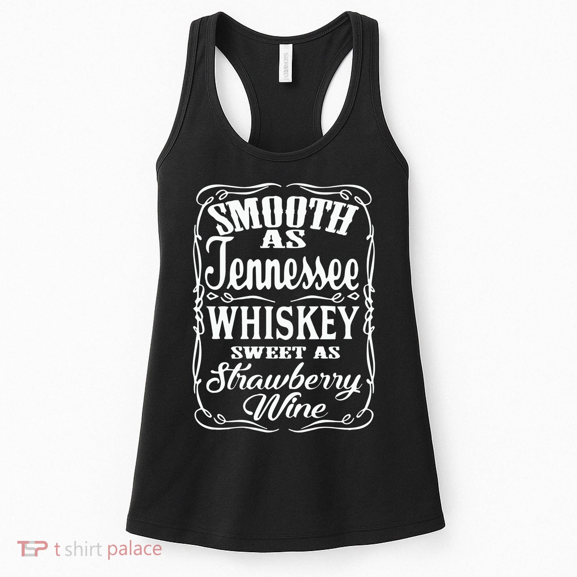 Smooth As Tennessee Whiskey Sweet As Strawberry Wine Women's Tank Top